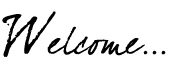 Welcome